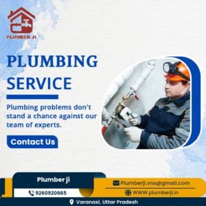 Best Plumbing Service in Varanasi | 24×7 Expert Plumber Ji